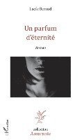 Lucile Bernard - parfum d'éternité, Häftad