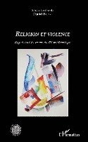 Daniel Faivre - Religion et violence, Häftad