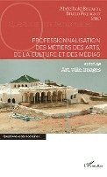 Bruno Péquignot, Belfakih Abdelbaki - Professionnalisation des métiers des arts, de la culture et des médias, Häftad