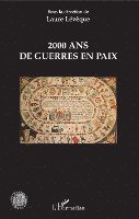 Leveque Laure - 2000 ans de guerre en paix, Häftad