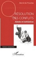 Herve de Truchis - Résolution des conflits, Häftad