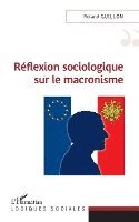 Roland Guillon - Réflexion sociologique sur le macronisme, Häftad