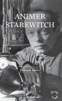 François Martin - Animer Starewitch, Häftad