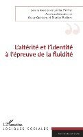 Bottero Marion, Perrier Lenita, Quintero Oscar - L'altérité et l'identité à l'épreuve de la fluidité, Häftad. Tillgänglighet: Lägg i varukorg