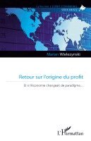 Marian Wielezynski - Retour sur l'origine du profit, Häftad