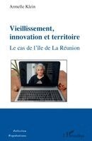 Klein Armelle - Vieillissement, innovation et territoire, Häftad