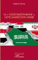 El Gharbi Salah - "cause palestinienne", cette malédiction arabe, Häftad. Tillgänglighet: Lägg i varukorg