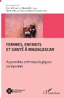 Pourette Dolores, Mattern Chiarella, Bellas Cabane Christine - Femmes, enfants et santé à Madagascar, Häftad