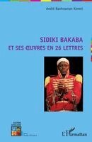 André Banhouman Kamaté - Sidiki Bakaba et ses oeuvres en 26 lettres, Häftad