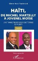 Wiener Kerns Fleurimond - Haïti, de Michel Martelly à Jovenel Moïse Tome 2, Häftad. Tillgänglighet: Lägg i varukorg