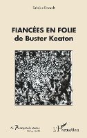 Revault Fabrice - Fiancées en folie de Buster Keaton, Häftad. Tillgänglighet: Lägg i varukorg