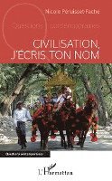 Nicole Péruisset-Fache - Civilisation j'écris ton nom, Häftad