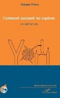 Petavy Georges - Comment naissent les espèces, Häftad