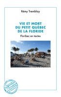 Rémy Tremblay - Vie et mort du petit Québec de la Floride, Häftad