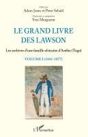 bokomslag Le grand livre des Lawson tome1 (1841-1877)