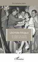 Eric Antoine Lebon - Léonide Moguy, Häftad