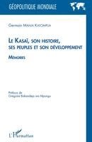 Mania Katompua Germain - Kasaï, son histoire, ses peuples et son développement, Häftad