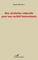 Roger Benjamin - révolution culturelle pour une société harmonieuse, Häftad