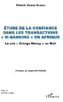 Sagara Cheik Oumar - Etude de la confiance dans les transactions "M-banking" en Afrique, Häftad