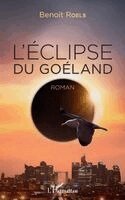 Benoit Roels - L'éclipse du goéland, Häftad