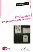 Yannick Brun-Picard - Positionner des jalons éducatifs sociétaux, Häftad