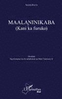 Bajan Seyidu - Maalaninikaba (Kani ka furuko), Häftad