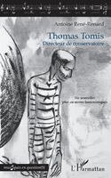Antoine René-Renard - Thomas Tomis, Häftad