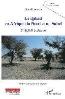 Djallil Lounnas - djihad en Afrique du Nord et au Sahel, Häftad