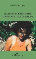 Oruno Lara - Histoire d'outre-tombe sous le vent de la critique, Häftad