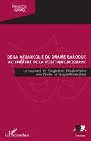 Natacha Israël - De la mélancolie du drame baroque au théâtre de la politique moderne, Häftad