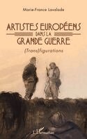 Marie-France Lavalade - Artistes européens dans la Grande Guerre, Häftad
