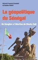 Gérard-François Dumont, Seydou Kanté - géopolitique du Sénégal, Häftad