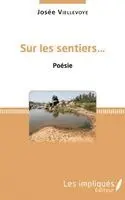 Josée Viellevoye - Sur les sentiers..., Häftad. Tillgänglighet: Lägg i varukorg