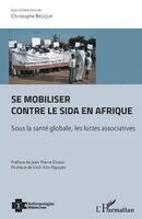 Broqua Christophe - Se mobiliser contre le sida en Afrique, Häftad