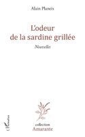 Alain Planeix - L'Odeur de la sardine grillée, Häftad