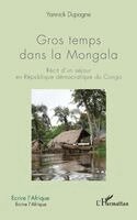 Yannick Dupagne - Gros temps dans la Mongala, Häftad
