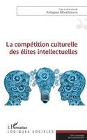 Antigone Mouchtouris - compétition culturelle des élites intellectuelles, Häftad