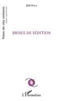José Vala - Brises de sédition, Häftad
