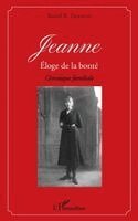 Francis Roullet-Renoleau - Jeanne éloge de la bonté, Häftad