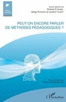 Etienne Richard, Talbot Laurent, Ragano Serge - Peut-on encore parler de méthodes pédagogiques ?, Häftad