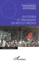 Bruno Péquignot, Belfakih Abdelbaki, El Hadari Rachid - Quotidien et imaginaire en arts et médias, Häftad