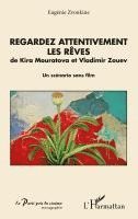 Zvonkine Eugenie - Regardez attentivement les rêves, Häftad. Tillgänglighet: Lägg i varukorg