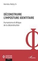 Hamdou Rabby Sy - Déconstruire l'imposture identitaire, Häftad
