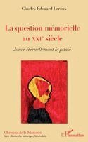 Charles-Edouard LeRoux - question mémorielle au XXIe siècle, Häftad