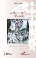 Xavier Riaud - Adn, dents et maladies, Häftad