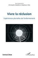 Stephane Heas, Christophe Dargère - Vivre la réclusion, Häftad