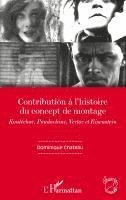 Dominique Chateau - Contribution à l'histoire du concept de montage, Häftad