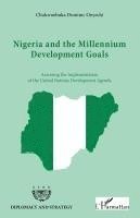 Onyechi Chukwuebuka Dominic - Nigeria and the Millenium Development Goals, Häftad