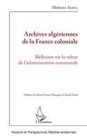 Mehenni Akbal - Archives algériennes de la France coloniale, Häftad