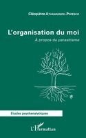 Cléopâtre Athanassiou-Popesco - L'organisation du moi, Häftad